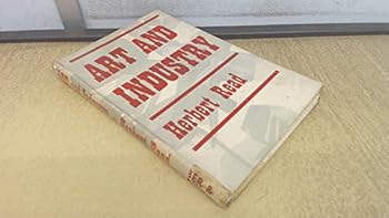 Hardcover Art and Industry: The principles of industrial design Book