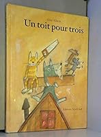 UN TOIT POUR TROIS 331420941X Book Cover