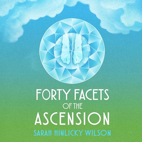 Forty Facets of the Ascension cover art