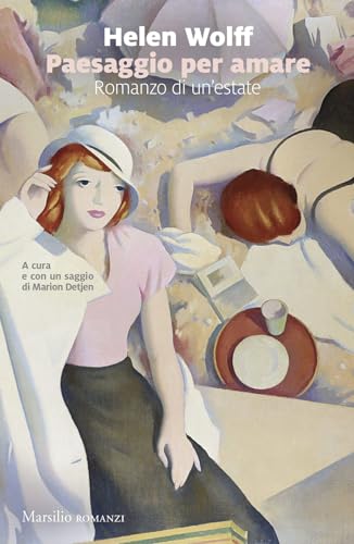 Paesaggio Per Amare. Romanzo Di Un'estate