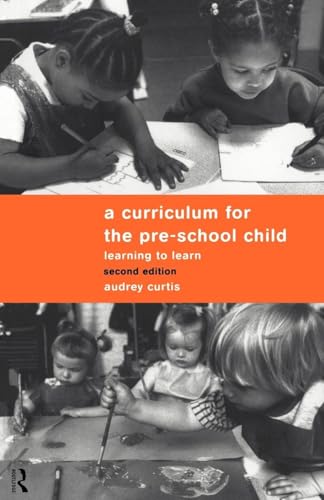 A Curriculum for the Pre-School Child (Volume 0)