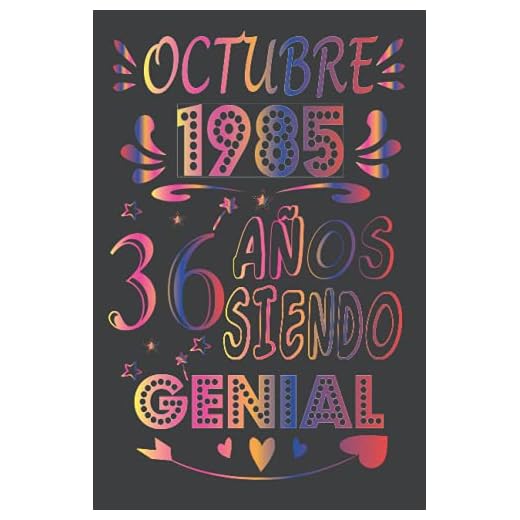 Octubre 1985, 36 Años Siendo Genial: cuaderno de cumpleaños 36 años | Regalo de cumpleaños de 36 años para mujer, hombre, madre, padre, la esposa, Niñas y Niños, novia, Abuelo.... 15.24x22.86 cm