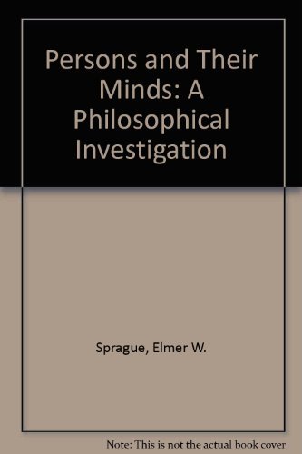 Persons And Their Minds: A Philosophical Investigation      1st Edition
