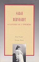 Sarah Bernhardt: Sculptures de l'éphémère (Collection Mémoires photographiques) 2858221278 Book Cover