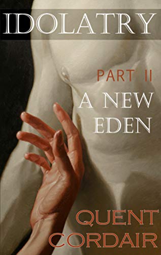 A New Eden (Idolatry Book 2)