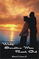 When Sensitive Men Reach Out 0967622530 Book Cover