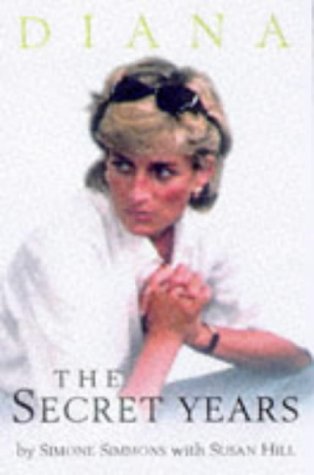 Diana: The Secret Years (Diana Princess of Wales) 1854793926 Book Cover