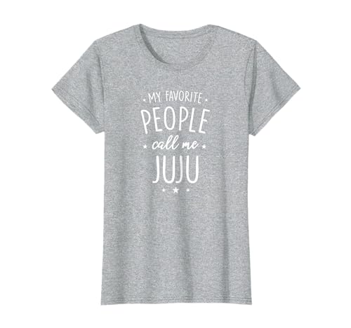Juju Shirt Gift: My Favorite People Call Me Juju T-Shirt