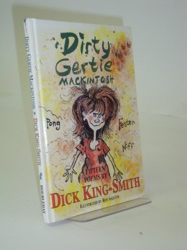 Dirty Gertie Mackintosh (By: Dick King-Smith,Ros Asquith)