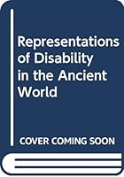 Representations of Disability in the Ancient World 0415107016 Book Cover