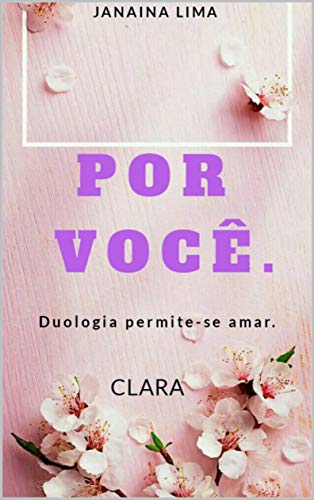 POR VOCÊ: Duologia Permita-se Amar