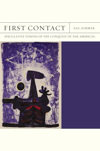 First Contact: Speculative Visions of the Conquest of the Americas (FlashPoints)