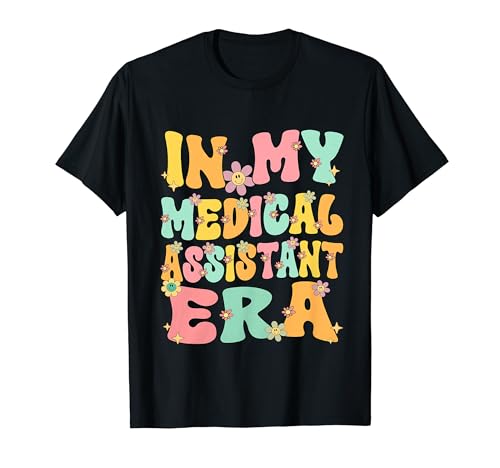 In My Medical Assistant Era Retro Groovy Medical Assistant T-Shirt