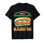 Funny Bahn Mi Saying Street Food Bahn Mi Sandwich