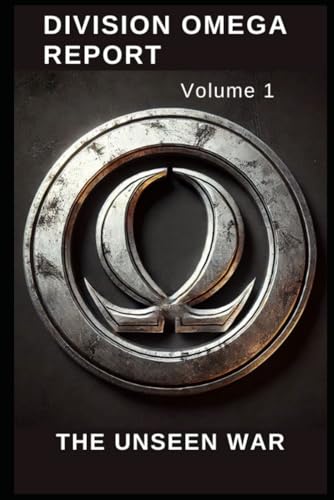 Division Omega Report Volume 1: The unseen War (Universum der Fragmente)