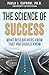 The Science of Success: What Researchers Know that You Should Know