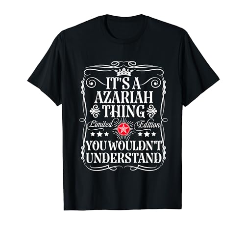 Azariah Name Its A Azariah Thing You Wouldn't Understand T-Shirt