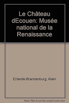 Hardcover THE CHATEAU OF ECOUEN Book
