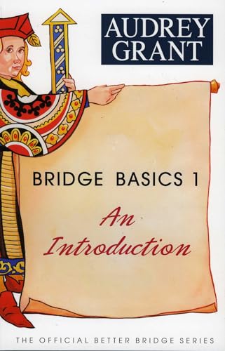 Bridge Basics 1: An Introduction (The Official Better Bridge Series,