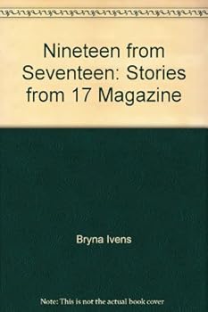 Nineteen from Seventeen: Stories from Seventeen Magazine