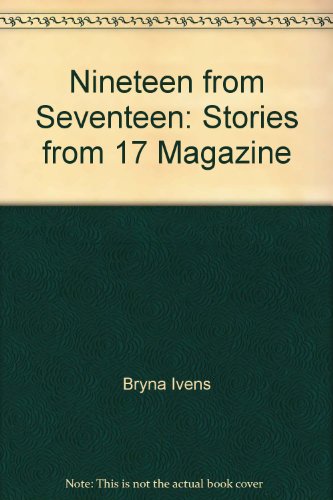 Nineteen from Seventeen: Stories from Seventeen... B000FKMKPI Book Cover