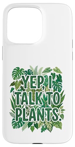 "Yep, I Talk To Plants" Funny Plant Lover Gardening Humor �X�}�z�P�[�X iPhone 15 Pro Max �p
