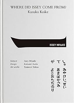 Hardcover Where Did Issey Come From? The Work Of Issey Miyake Book