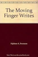 The Moving Finger Writes B000OATRTQ Book Cover