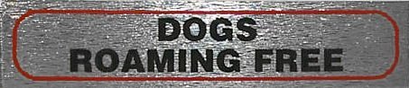 eCobbler Sign For Dog Owners 17x4cm- Dogs Roaming Free