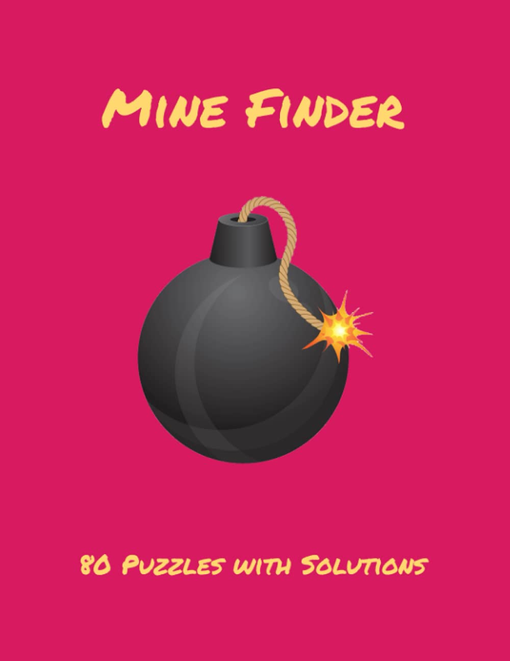 Mine Finder: Mine Finder Puzzle Book for Adults & Puzzle Book for Teens - 80 Puzzles with Solutions