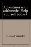 Adventures with arithmetic (Help yourself books) B0007FXKNM Book Cover