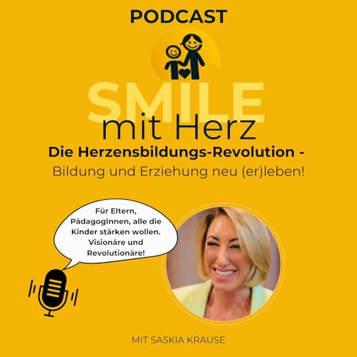 SMILE mit Herz- Die Herzensbildungs-Revolution: Erziehung und Bildung neu (er)leben cover art