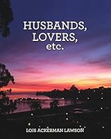Husbands, Lovers, Etc. 1364929414 Book Cover