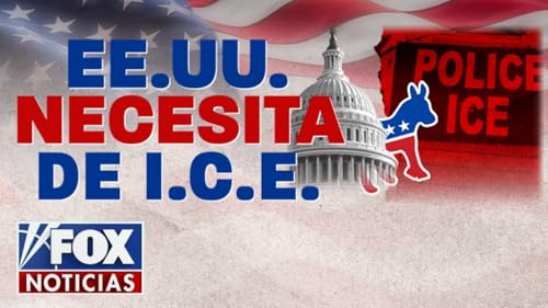 &ldquo;Estados Unidos necesita I.C.E.&rdquo;