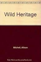 Wild Heritage 0451131584 Book Cover