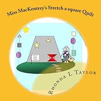 Miss MacKentrey's Stretch a square Quilt 1448630770 Book Cover