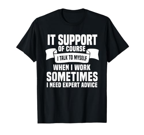 Funny IT Support Quote Computer Engineer IT Consulting T-Shirt, Men, Black, 6X-Large