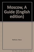 Moscow: A Guide B0006ETD5I Book Cover