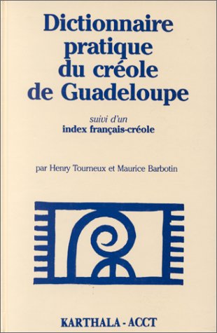 Dictionnaire pratique du Créole de Guadeloupe