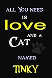 dinky deutsch  All You Need is Love and a cat Named TINKY: Perfect Cute lined Journal Gift for Cat Lovers, TINKY Cat Name Notebook 6x9, 120 pages