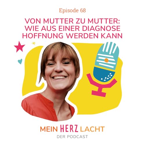 Von Mutter zu Mutter: Wie aus einer Diagnose Hoffnung werden kann