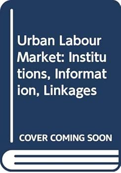 Hardcover The urban labor market;: Institutions, information, linkages (Praeger special studies in U.S. economic, social, and political issues) Book