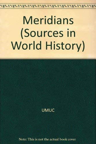 Meridians (Sources in World History) 0536240795 Book Cover