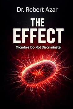 Paperback The Effect: Microbes Do Not Discriminate Book