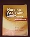 Nursing Assistant: A Nursing Process Approach