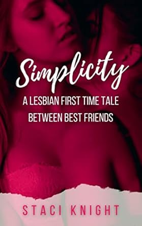 Simplicity: A Lesbian First Time Tale Between Best Friends eBook