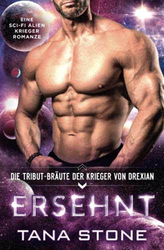 Ersehnt: Eine Science-Fiction Alien-Krieger Romanze