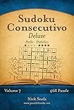 Sudoku Consecutivo Deluxe - Da Facile a Diabolico - Volume 7 - 468 Puzzle (Italian Edition)