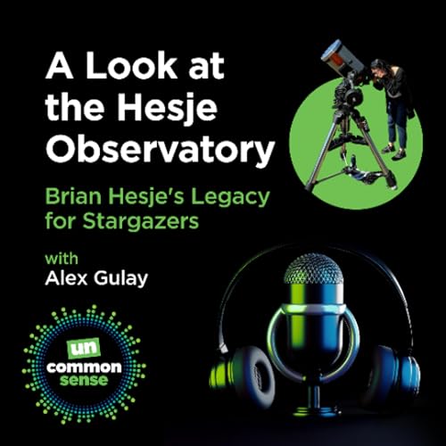 A Look at the Hesje Observatory: Brian Hesje's Legacy for Stargazers