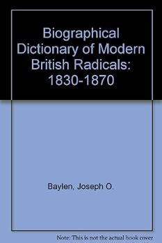 Hardcover Biographical Dictionary of Modern British Radicals: 1830-1870 Book